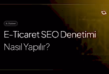e-ticaret seo denetimi nasıl yapılır