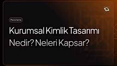 kurumsal kimlik tasarımı nedir? neleri kapsar?