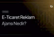 e-ticaret reklam ajansı nedir